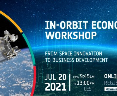 In-Orbit Economy Workshop: From Space Innovation to Business Development