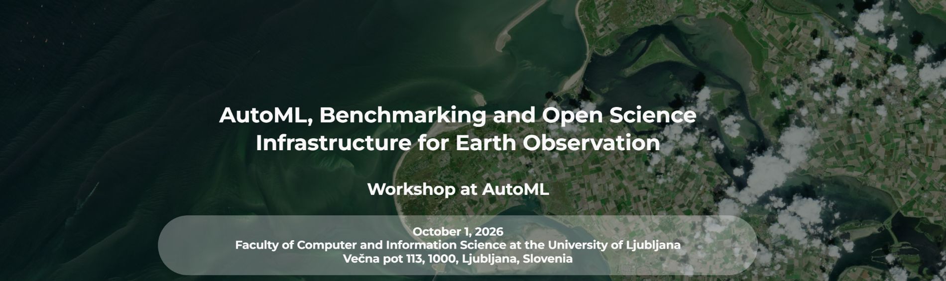 AutoML, Benchmarking and Open Science Infrastructure for Earth Observation Workshop